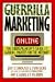 Guerrilla Marketing On-Line: The Entrepreneur's Guide to Earning Profits on the Internet (Guerrilla Marketing)