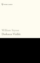 Darkness Visible: A Memoir of Madness (Vintage Classics)