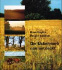 Die Uckermark neu entdeckt.