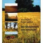 Die Uckermark neu entdeckt.