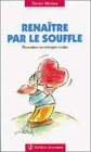 Rena�tre par le souffle : Dynamiser ses �nergies vitales