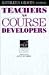 Teachers as Course Developers (Cambridge Language Education)