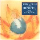 Click here to buy Thumbelina by  Kelly McGillis & Mark Isham .
