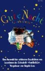 Gute Nacht Geschichten: Die sch&ouml;nsten Gute-Nacht-Geschichten - Angela Lenz