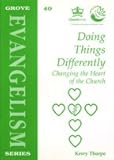 Doing things differently : changing the heart of the Church