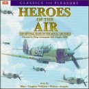 Click here to buy Heroes Of The Air by  Arthur Bliss, Ralph Vaughan Williams, William Walton, Wing Commander H.B. Hingley MBE, and Central Band of the Royal Air Force .