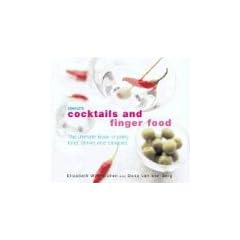 Complete Cocktails and Finger Food: The Ultimate Book of Party Food, Drinks and Canapes