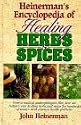 Heinerman's Encyclopedia of Healing Herbs & Spices