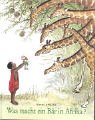 Was macht ein B&auml;r in Afrika? - Satomi Ichikawa