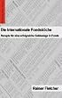 Die Internationale Fondsk�che. Rezepte f�r eine erfolgreiche Geldanlage in Fonds