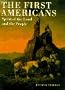 The First Americans: Spirit of the Land and the People
