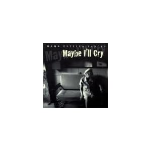 Maybe I'll Cry by Mama Estella Yancey (Audio CD - 1996)