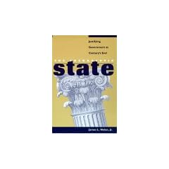 The Therapeutic State: Justifying Government at Century's End