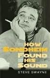 How Sondheim Found His Sound