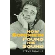 How Sondheim Found His Sound