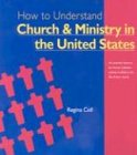 How to Understand Church & Ministry in the U.S. (The Crossroad Adult Christian Formation Program)