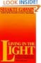 Living in the Light: A Guide to Personal and Planetary Transformation