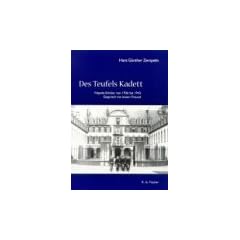 Des Teufels Kadett. Napola-Sch�ler von 1936 bis 1943. Gespr�ch mit einem Freund.