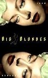 Big Blondes (New Press International Fiction)