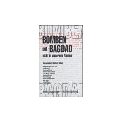 Bomben auf Bagdad - nicht in unserem Namen