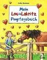 Lou und Lakritz - Mein Ponytagebuch - Julia Boehme