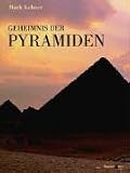 Geheimnis der Pyramiden - Mark Lehner