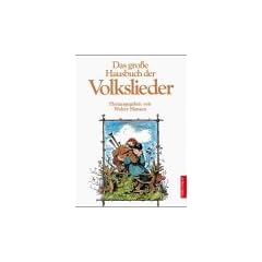 Das gro�e Hausbuch der Volkslieder. �ber 400 Lieder aus Deutschland, �sterreich und der Schweiz