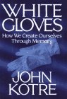 White Gloves John Kotre