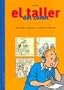 El taller del comic / The comic workshop (Spanish Edition)
