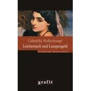 Leichentuch und Lumpengeld. Historischer Kriminalroman