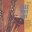 Jazz Way Out