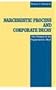 Narcissistic Process and Corporate Decay: The Theory of the Organizational Ideal