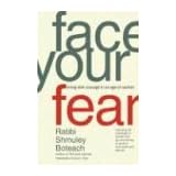 Face Your Fear: Living with Courage in an Age of Cautionvon "Shmuel Boteach"