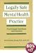 Legally Safe Mental Health Practice: Psycholegal Questions and Answers