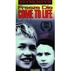 Freeze Die Come to Life [VHS]
