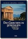 Die Griechen in S&uuml;ditalien. Auf Spurensuche zwischen Neapel und Syrakus