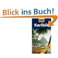 ADAC Reisef�hrer Karibik: Hotels, Restaurants, H�fen, Feste, Str�nde, M�rkte, Wanderungen, Aussichtspunkte, Wassersport