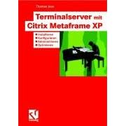 Click here to buy Terminalserver mit Citrix Metaframe XP by  Thomas Joos.