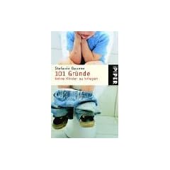 101 Gr�nde, keine Kinder zu kriegen