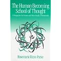 The Human Becoming School of Thought: A Perspective for Nurses and Other Health Professionals