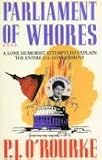Parliament of Whores: A Lone Humorist Attempts to Explain the Entire U.S. Government