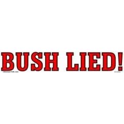 Bush Lied! bumper sticker
