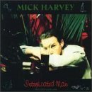 Intoxicated Man by  Mick Harvey 