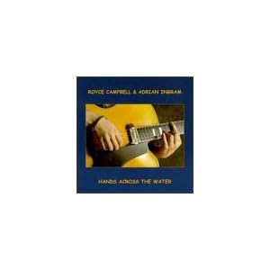 Hands Across the Water by Royce Campbell and Adrian Ingram (Audio CD - 1999)