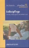 Selbstpflege: Die Kunst, im Beruf gesund und zufrieden zu sein - Altenpflege professionell. - Ruth Mamerow