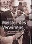 Meister des Verwirrens. Die Gesch�fte des Kunsth�ndlers Friedrich Welz. (Band V der Bibliothek des Raubes)