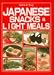 Japanese Snacks & Light Meals: Quick & Easy (Quick and Easy Series)