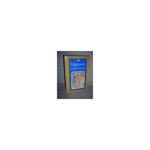 Palgrave's Golden Treasury: The Best Songs and Lyrics in the English Language