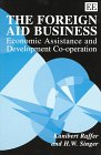 The Foreign Aid Business: Economic Assistance and Development Co-Operation