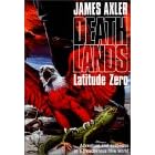 Deathlands: Latitude Zero (Gold Eagle)